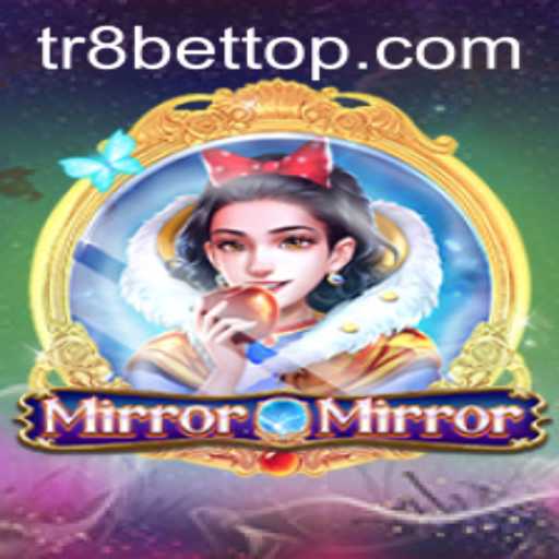 Discover the Enchanting World of MirrorMirror: A New Era in Gaming with TR8bet