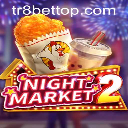 Exploring NightMarket2: A Thrilling Adventure Enhanced by TR8bet