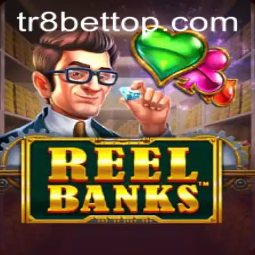 Exploring the Intricacies of ReelBanks and the Excitement of TR8bet